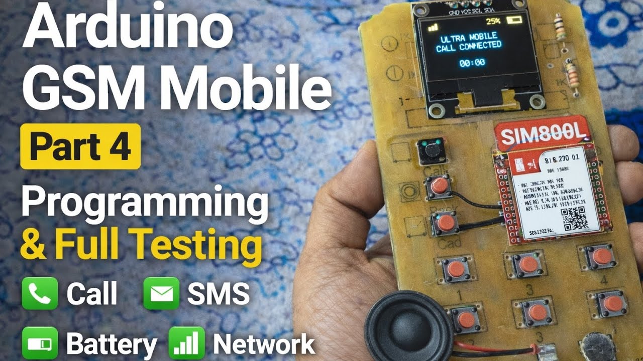 Arduino GSM Mobile Project SIM 800L | Part 4 Programming & Testing. How to make your own diy mobile 