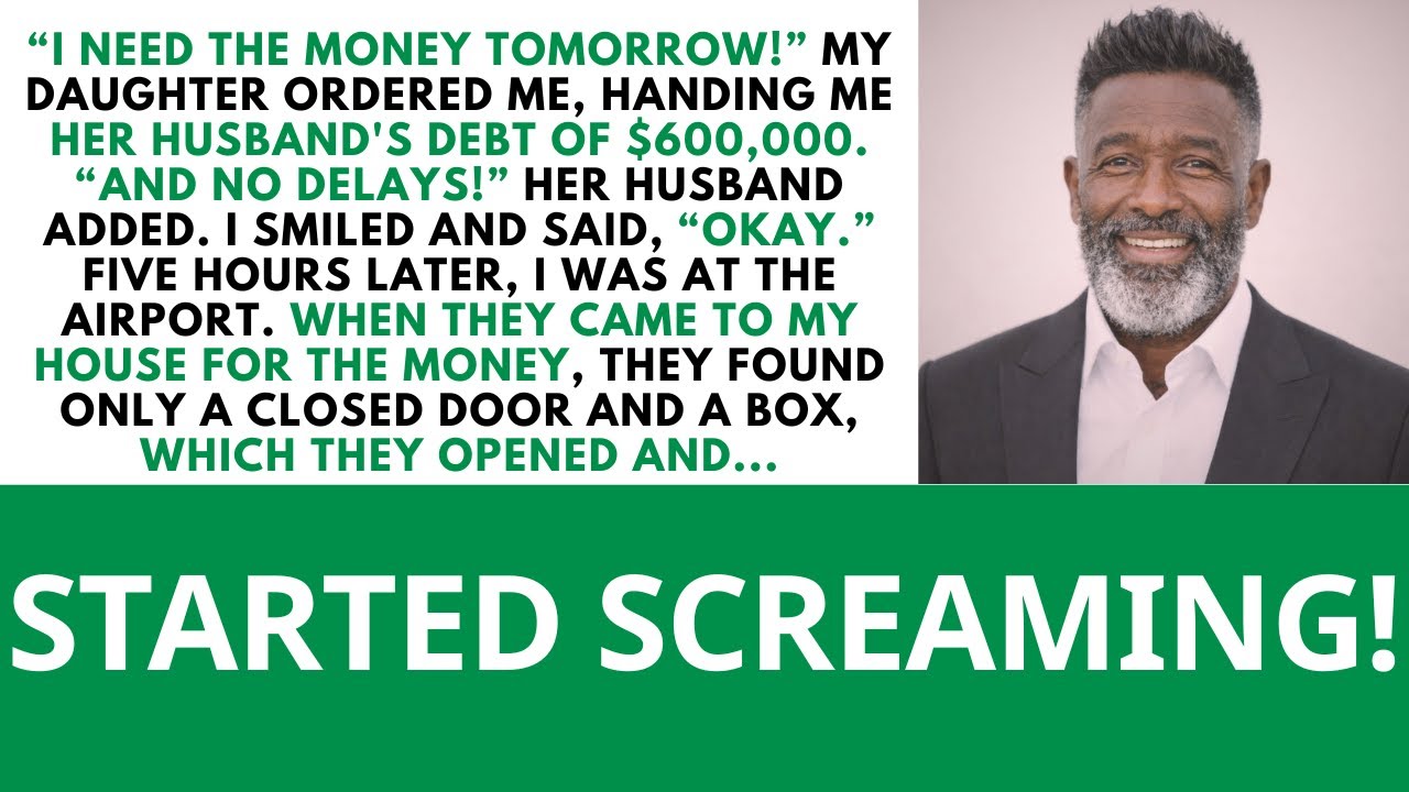 My Daughter Demanded That I Pay Her Husband's Debt. So I Disappeared Without Warning...
