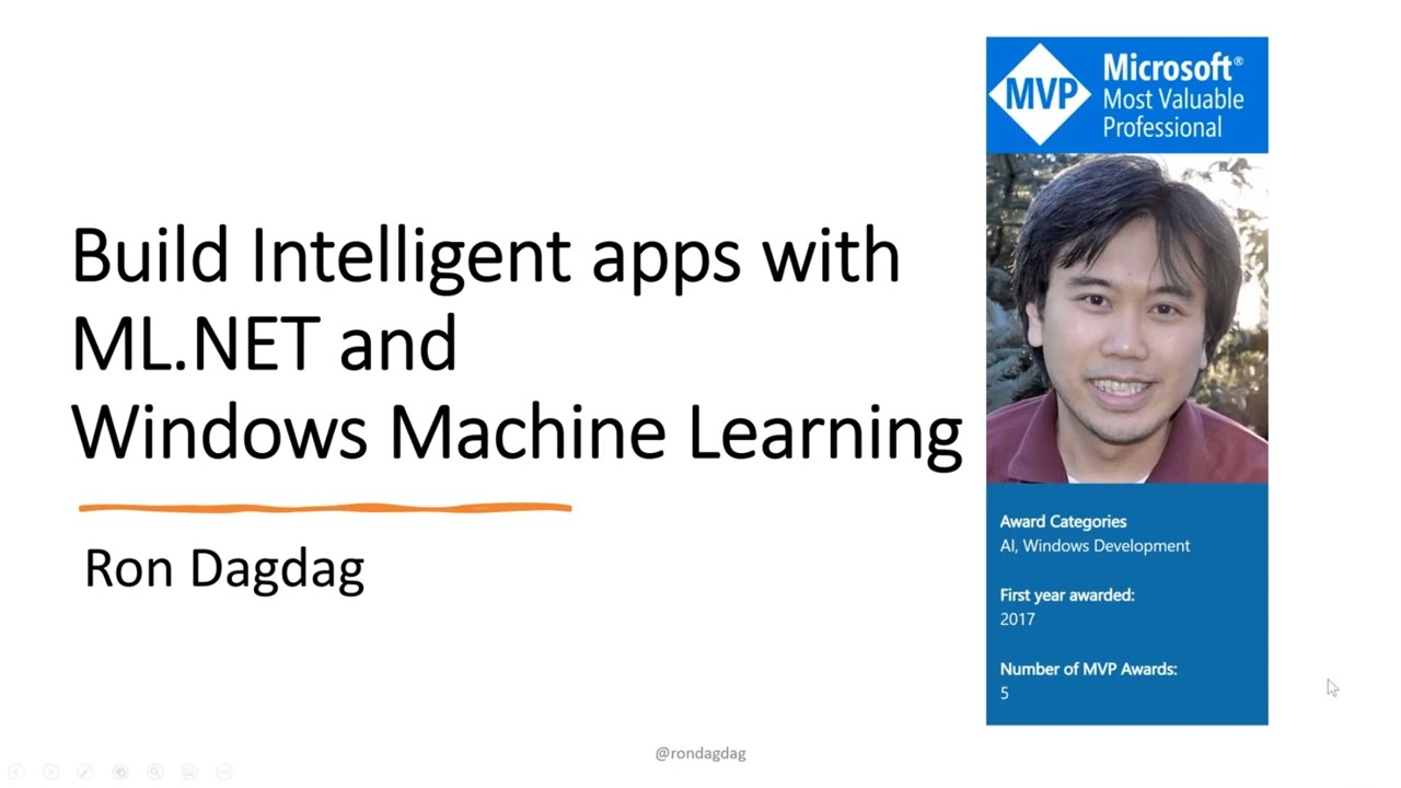 Build Intelligent applications with ML.NET and Windows Machine Learning - Ron Dagdag