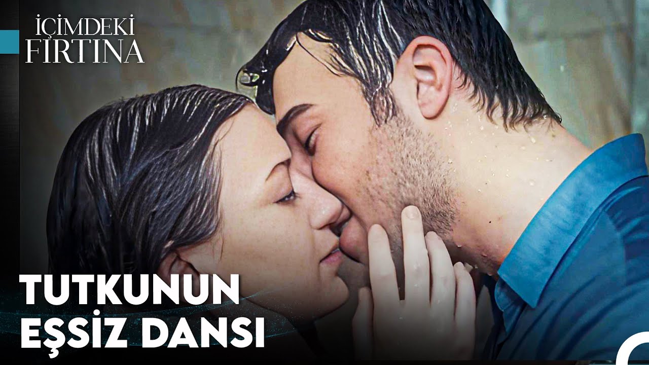 Aşk Dolu Sözcükler, Sevgi Dolu Dokunuşlar - İçimdeki Fırtına