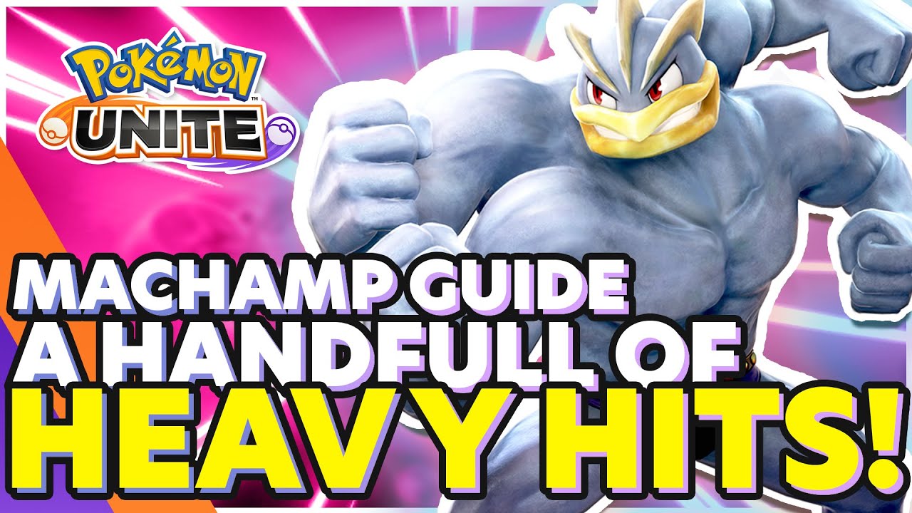 Pokemon Unite MACHAMP GUIDE [MOBILE/SWITCH] - How To Play Best Build MACHAMP [FULL GUIDE]