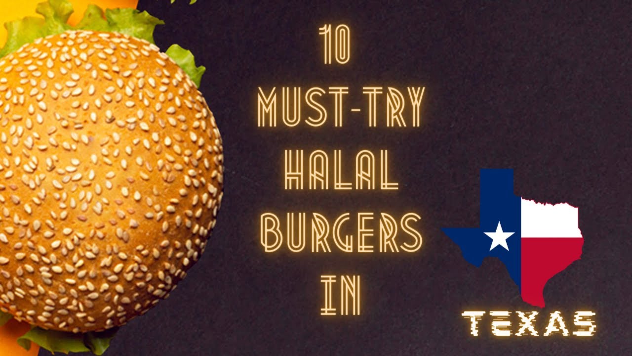 Top 10 halal burger restaurants in Texas