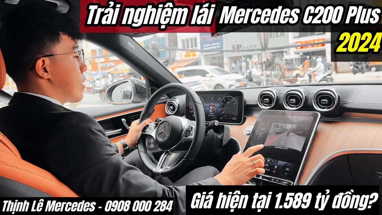 Trải nghi&ecirc;m L&aacute;i Mercedes C200 Plus năm 2024 | Gi&aacute; Chỉ Từ 1.589 tỷ | C&oacute; G&igrave; Hấp Dẫn?