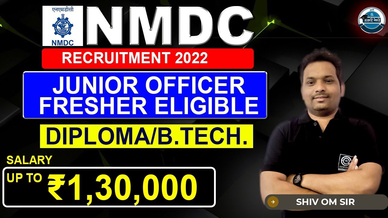 NMDC Recruitment 2022!Junior Officer Trainee ! B.Tech./Diploma !!Fresher's Eligible!!