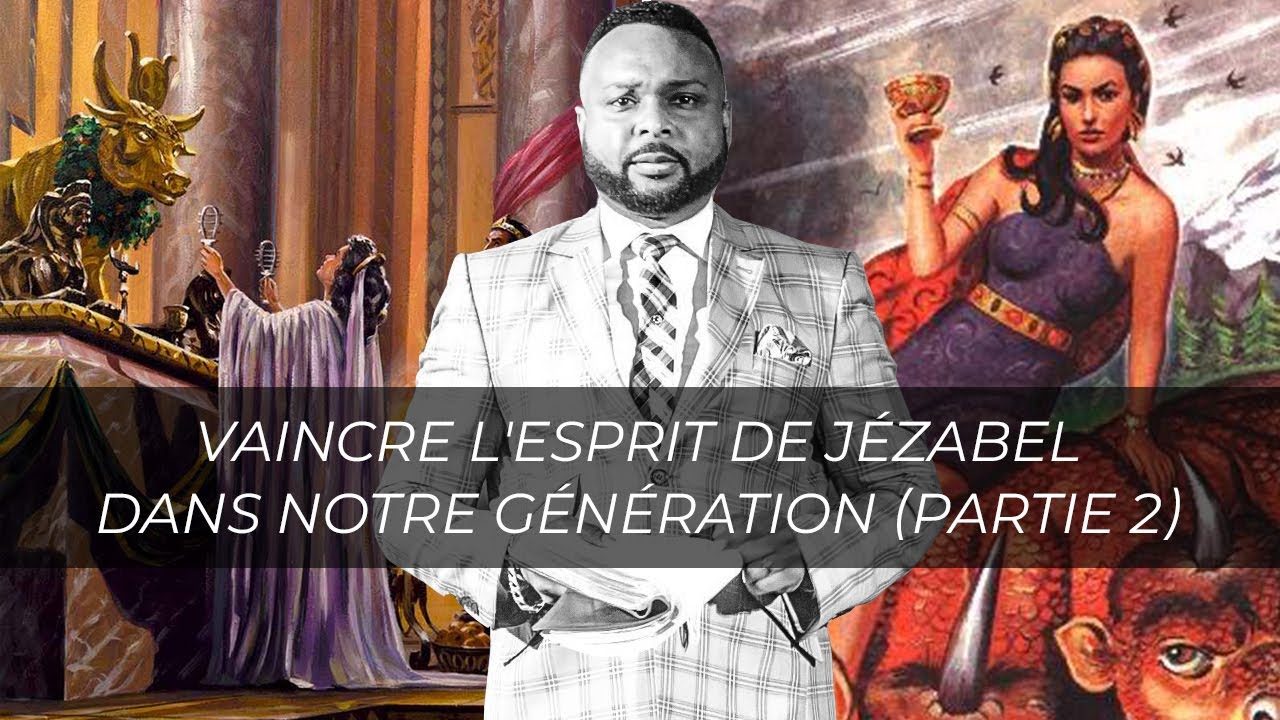 Comment vaincre l'esprit de Jézabel dans notre génération - partie 2 | Révérend Paul Mukendi