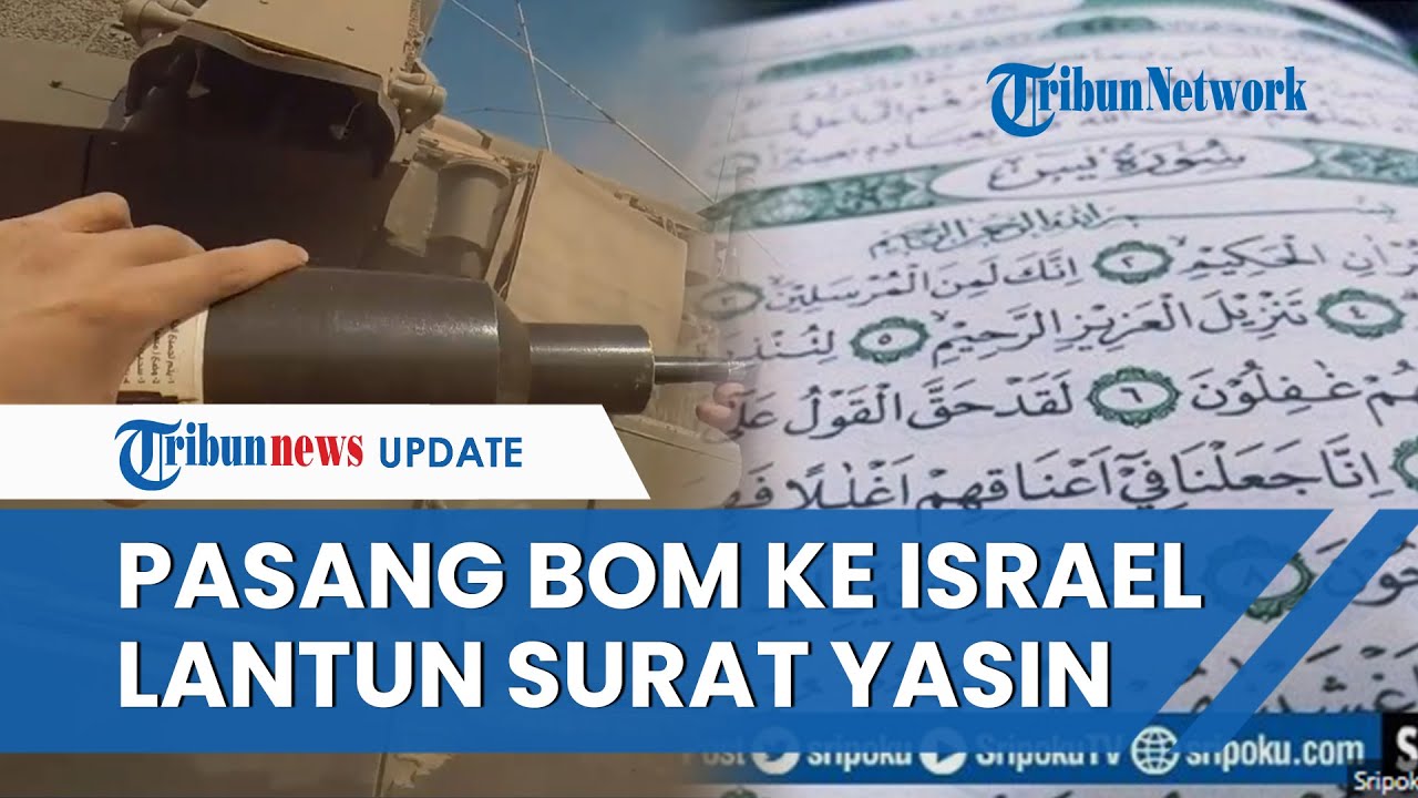Hamas Pasang Bom di Tank Israel Sambil Lantunkan Surah Yasin Ayat 9, Ini Arti Surat dan Maknanya