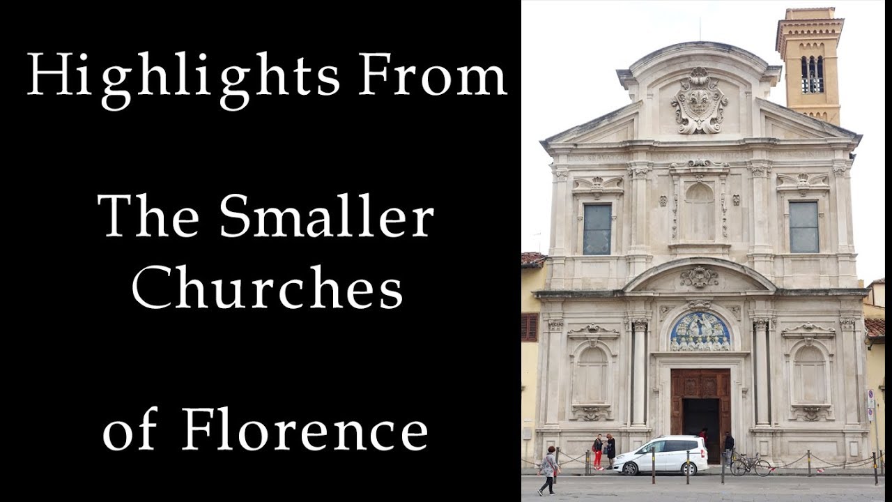 Florence: The Smaller Churches of Florence