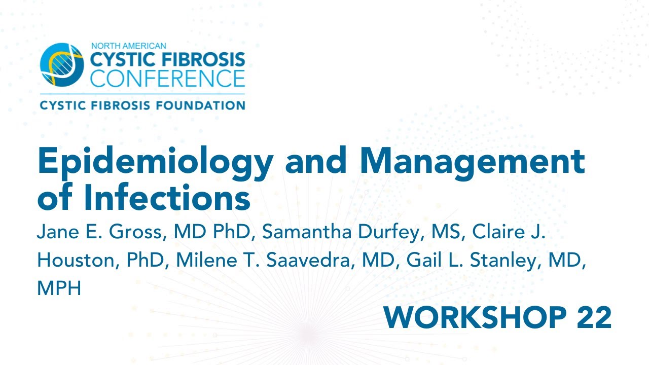 NACFC 2022 | W22: Epidemiology and Management of Infections