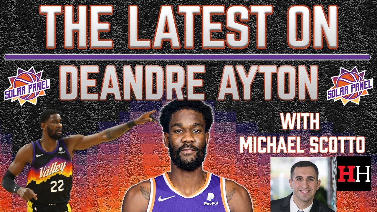 Mike Scotto/Hoopshype with the latest on Deandre Ayton trade talks