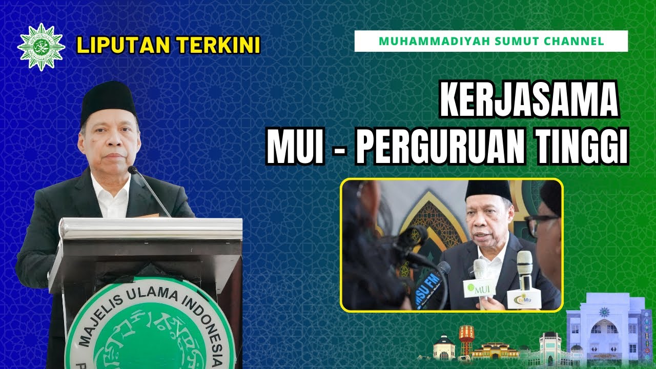 [LIPUTAN TERKINI] KERJASAMA MUI - PERGURUAN TINGGI