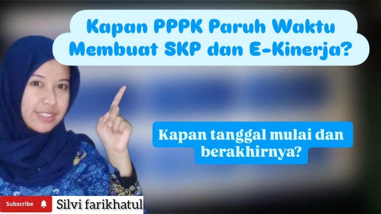 KAPAN PPPK PARUH WAKTU MEMBUAT SKP DAN E-KINERJA? Kapan tanggal mulai dan berakhirnya?