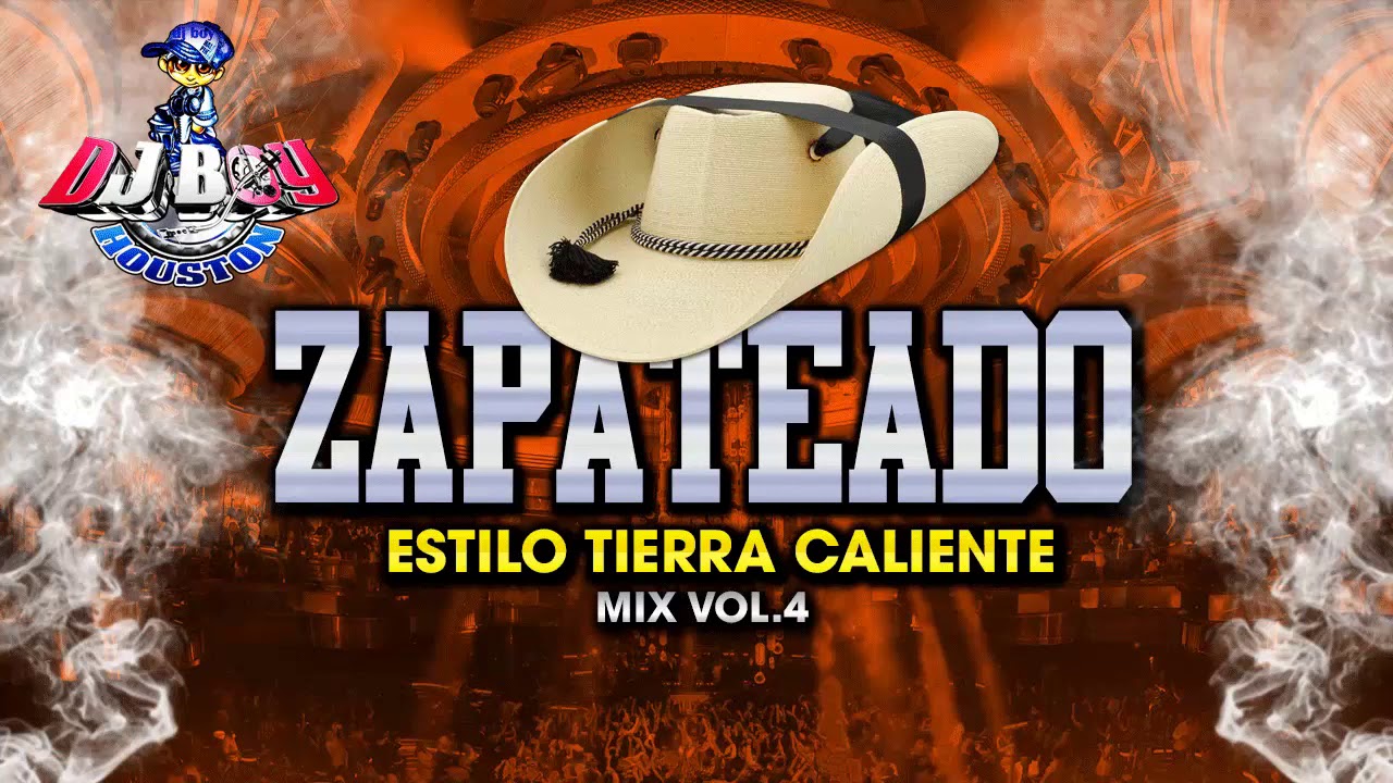 Zapateado Mix Estilo Tierra Caliente Vol 4 / Dj Boy Houston - Tel.832 837 8013