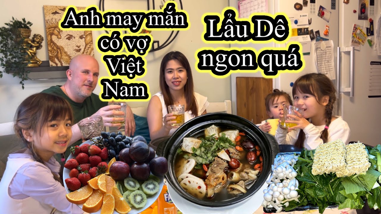 Lần đầu NẤU LẨU DÊ, chồng tây Mê Mẩn cảm thấy May Mắn khi có vợ việt | Cuộc sống Thuỵ Điển