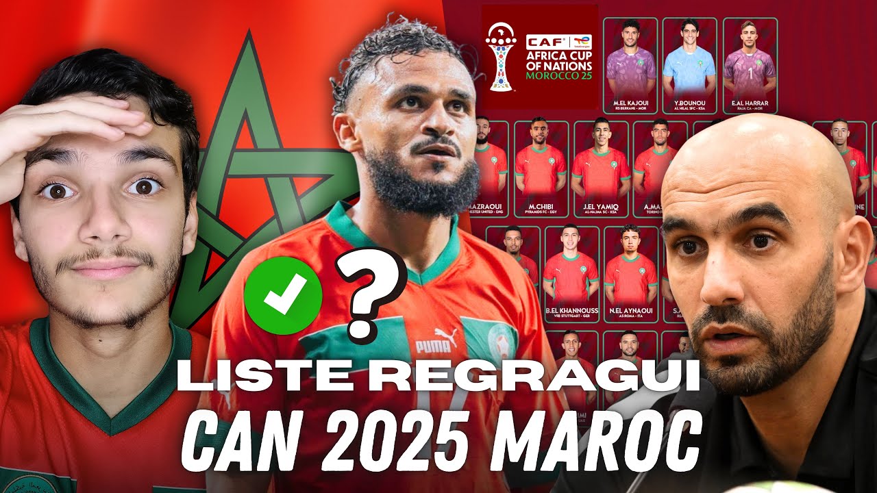 🇲🇦La LISTE de REGRAGUI pour la CAN 2025 au MAROC ! Retour de Boufal ? Zabiri, Driouech ?