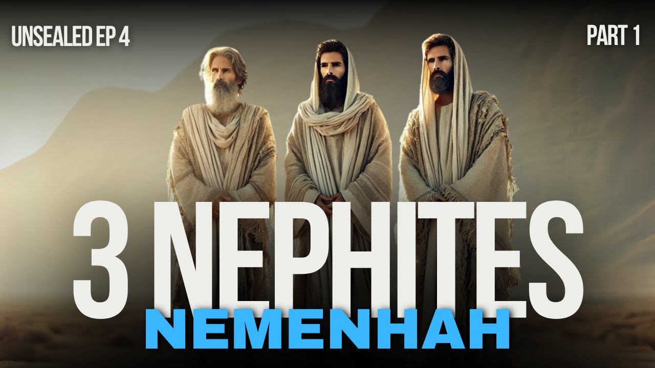 Nemenhah | The Three Nephites | UNSEALED EP4/PT1