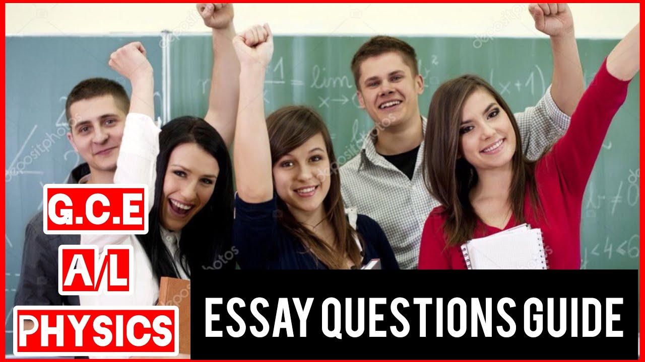 G.C.E A/L PHYSICS ESSAY QUESTION GUIDANCE
