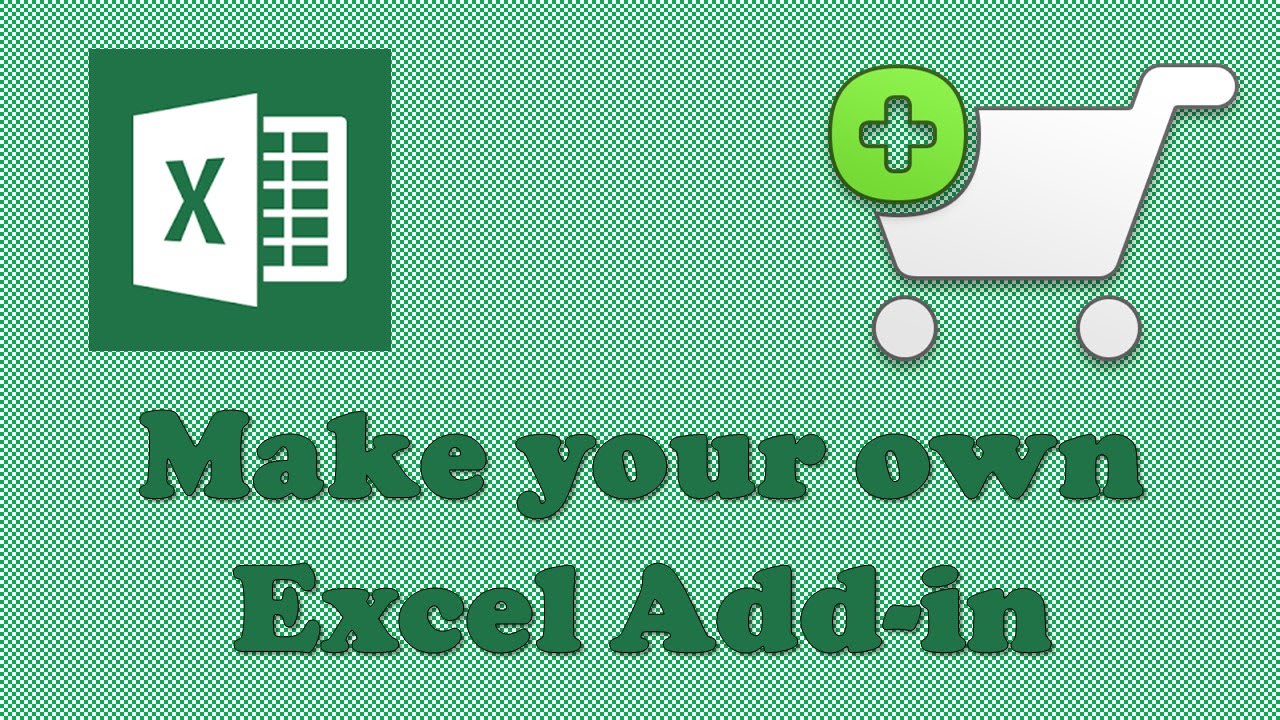 Excel add ins : How to Make your own Excel Add-ins