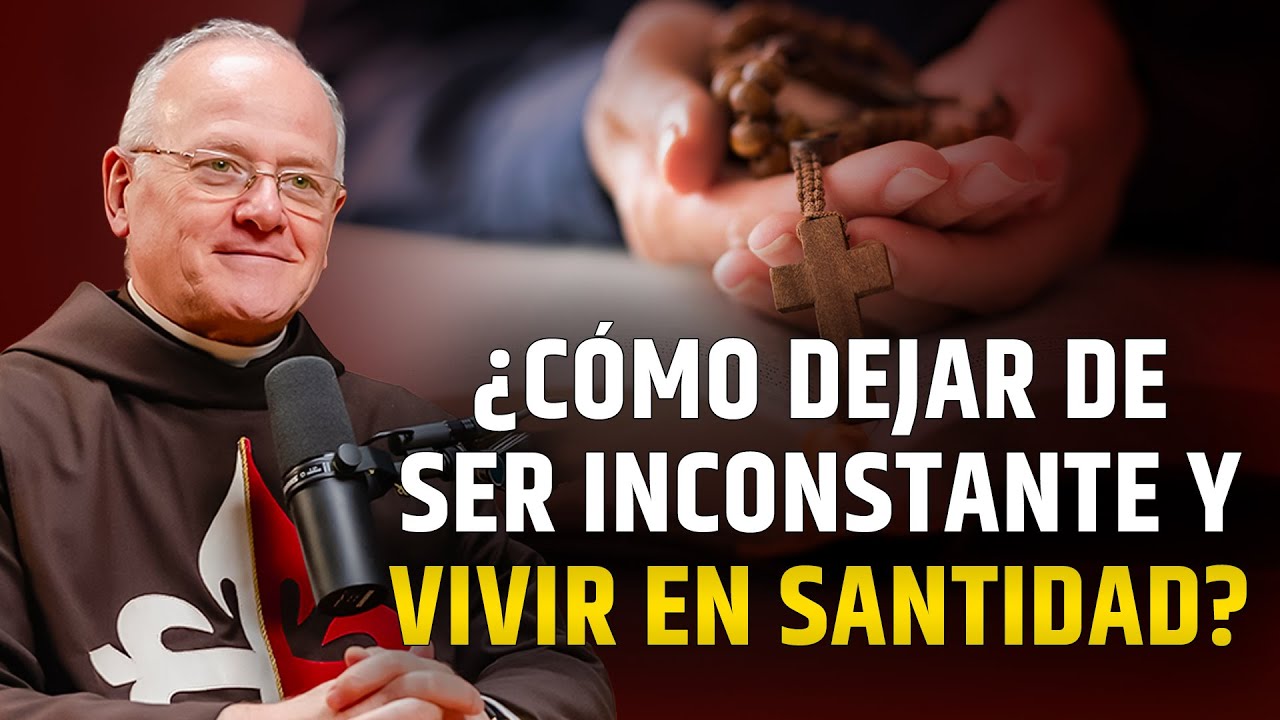 🎙️ ¿Cómo dejar de ser INCONSTANTE y vivir en Santidad?  - Episodio 127 #podcast