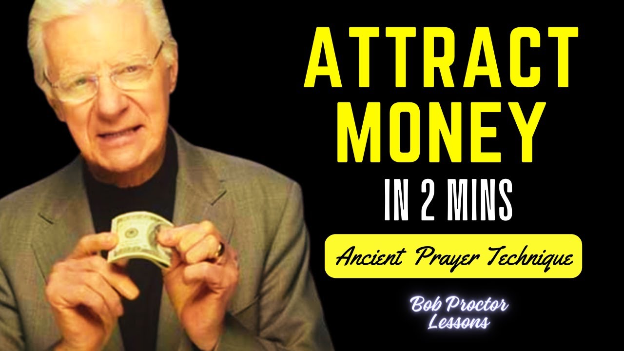 2 Minute technique to Attract Money | Bob Proctor | Law of Attraction