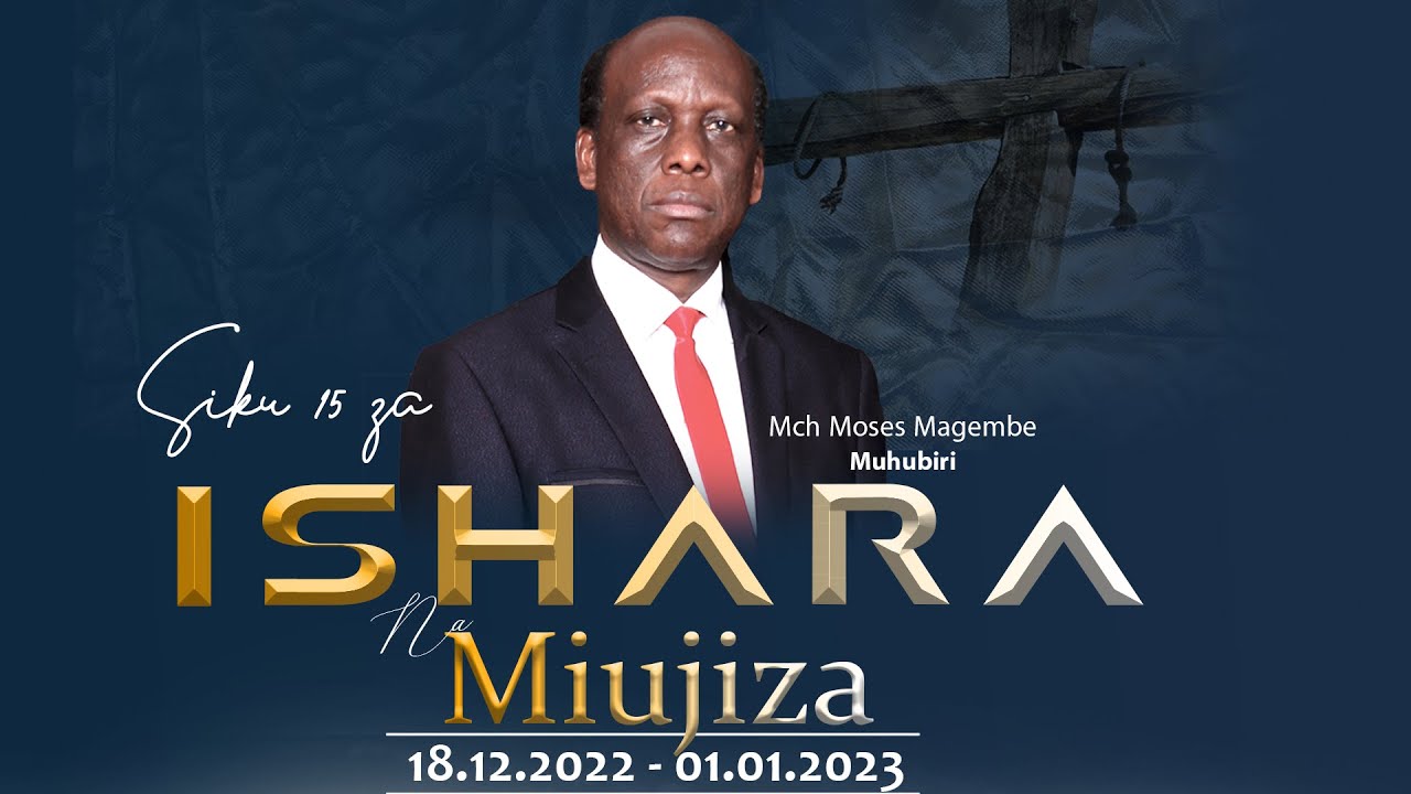Mch Moses Magembe - KUOKOKA | MKUTANO WA ISHARA NA MIUJIZA SIKU YA 12