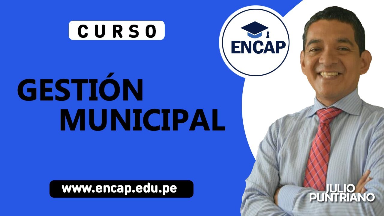 CURSO: GESTIÓN MUNICIPAL - 2025