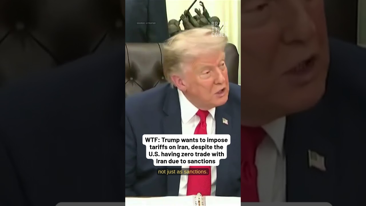 WTF: Trump wants to impose tariffs on Iran, despite having zero trade with Iran due to sanctions