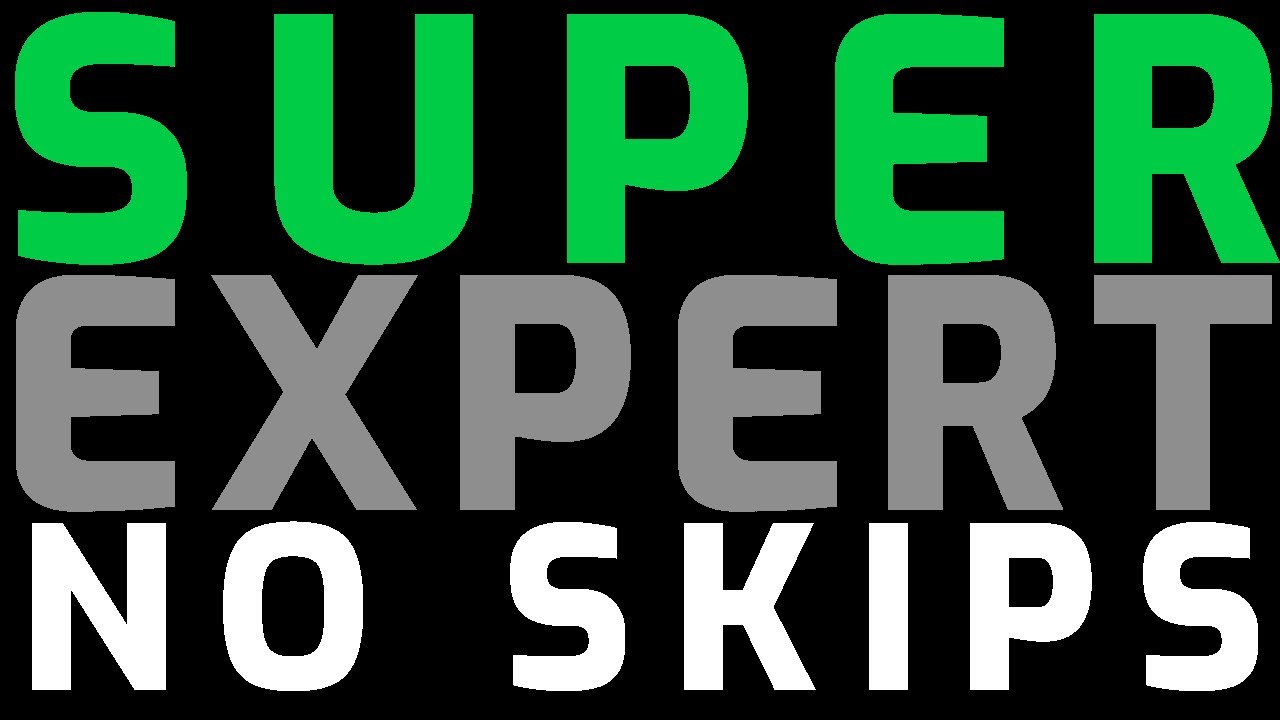 super expert no skips 🐺