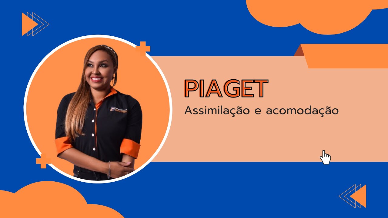 O que &eacute; assimila&ccedil;&atilde;o e acomoda&ccedil;&atilde;o para Piaget?