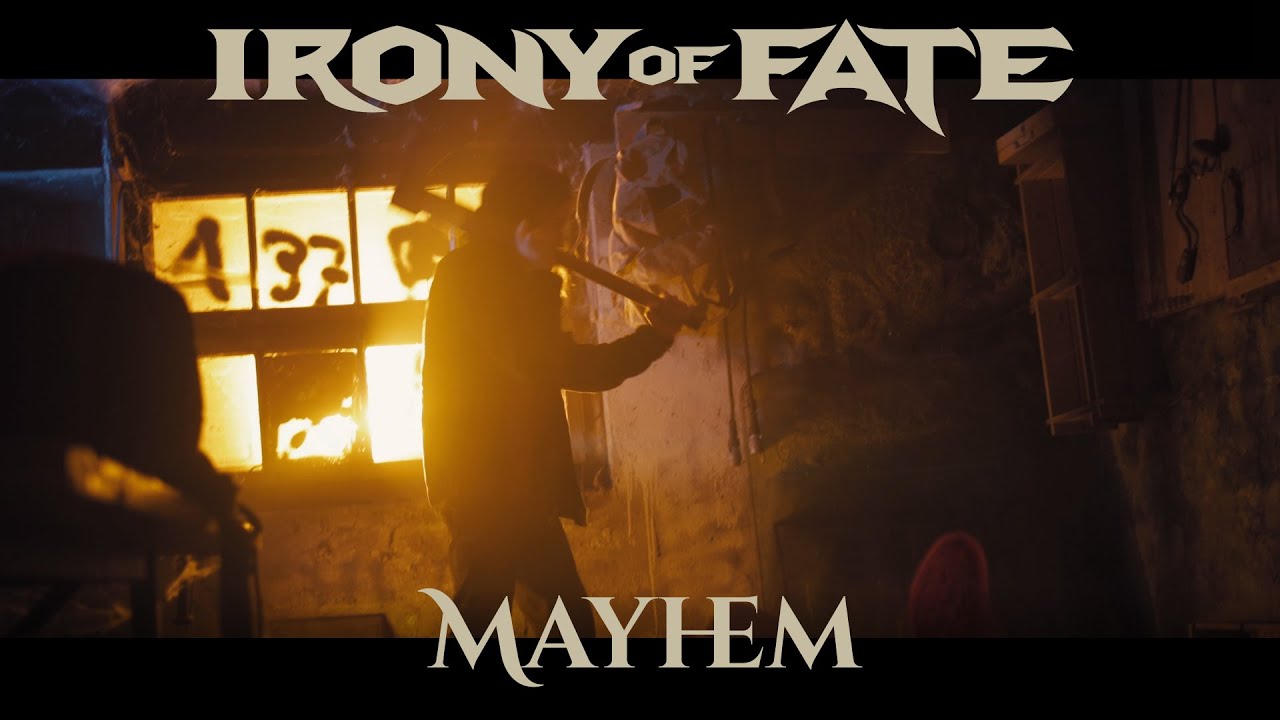 Irony Of Fate - Mayhem [Official Video]