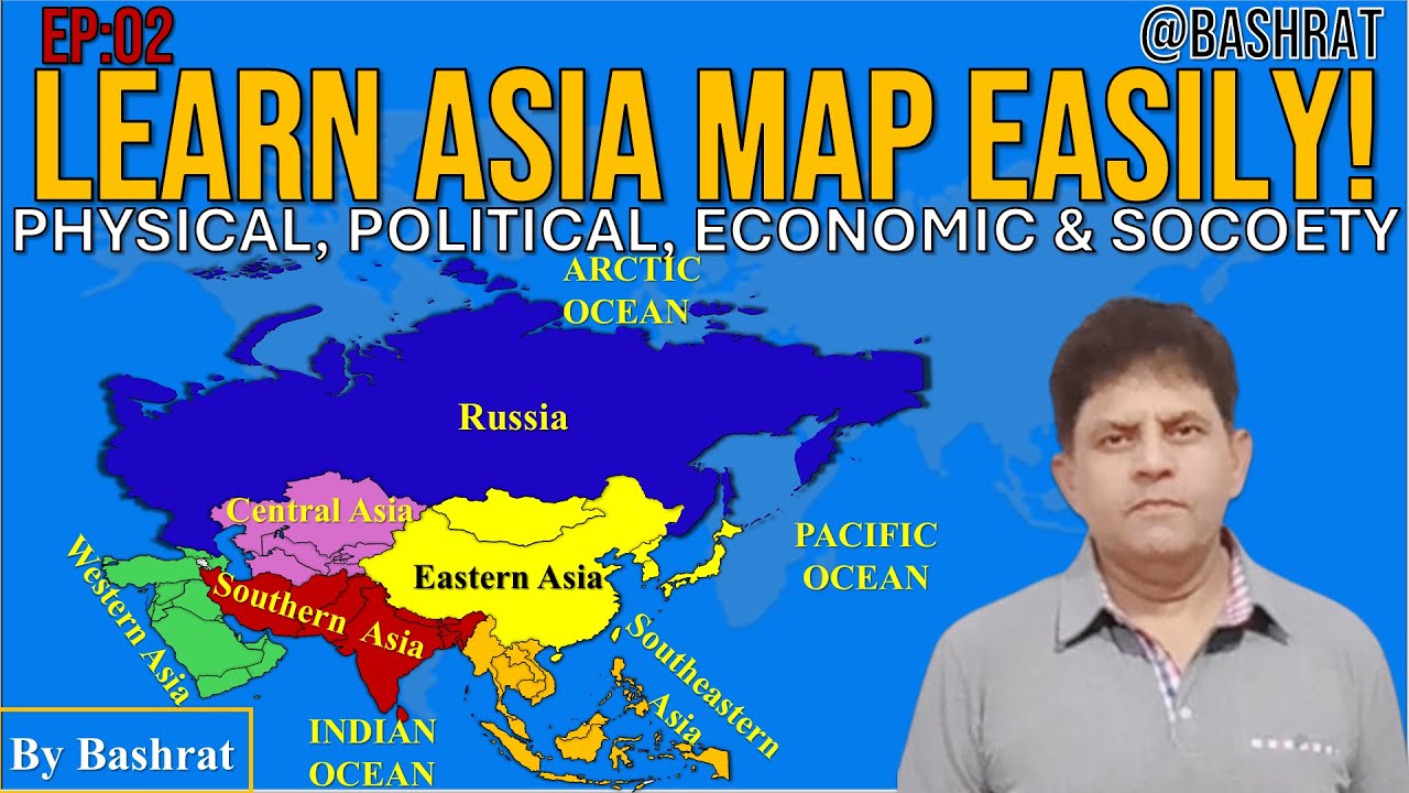 Learn the Asia Map in easily | Geography Lecture | World Map Series | Basics of Asia Map| Bashrat