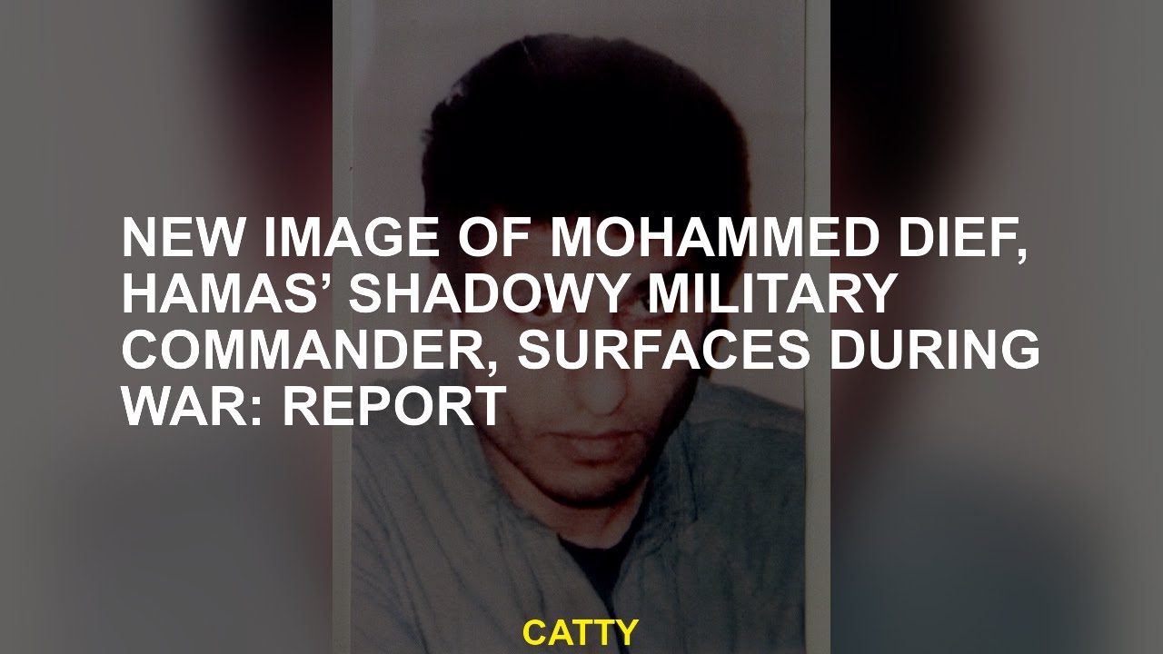 New image of Mohammed Dief, Hamas&rsquo; shadowy military commander, surfaces during war: report
