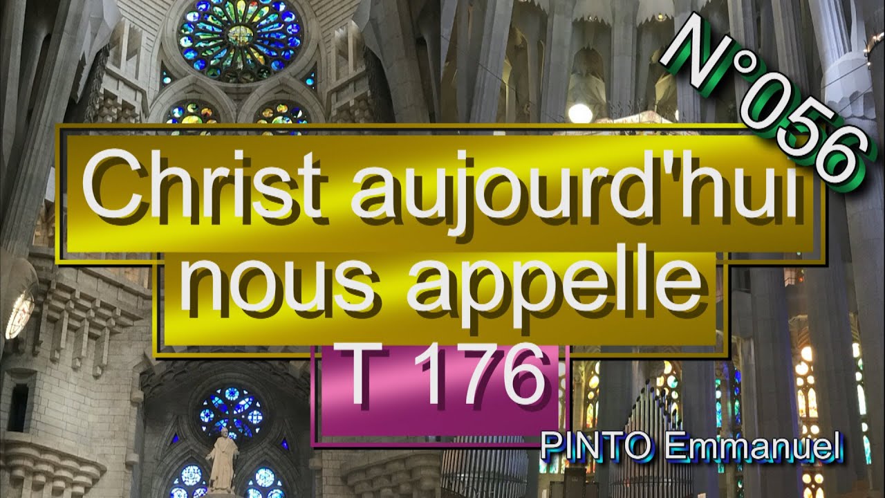 Christ aujourd'hui nous appelle - T 176 - SM 176 - N°056