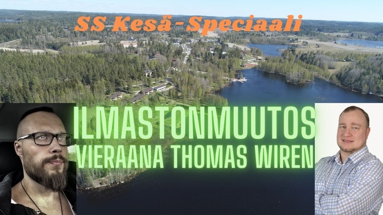 SS Kes&auml;-speciaali Ilmastonmuutos Vieraana Thomas Wiren