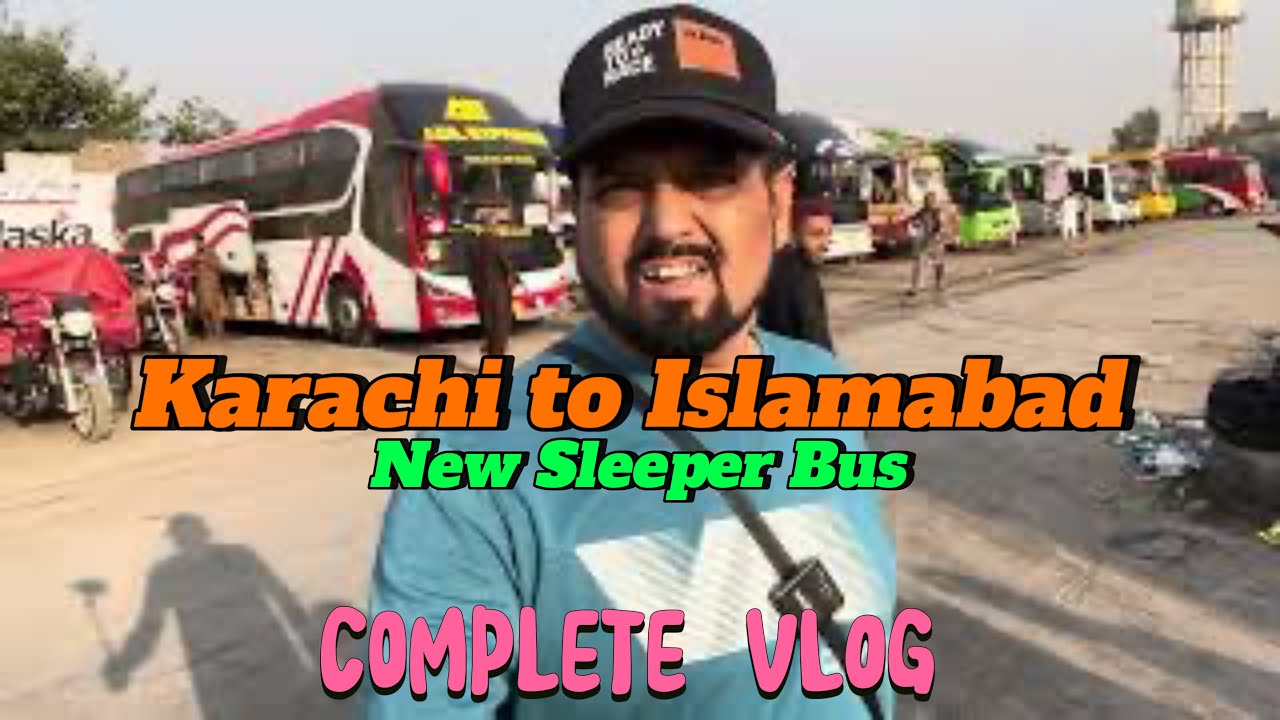 Karachi to Islamabad | New Sleeper bus  | Adil Express pakistan 🇵🇰 