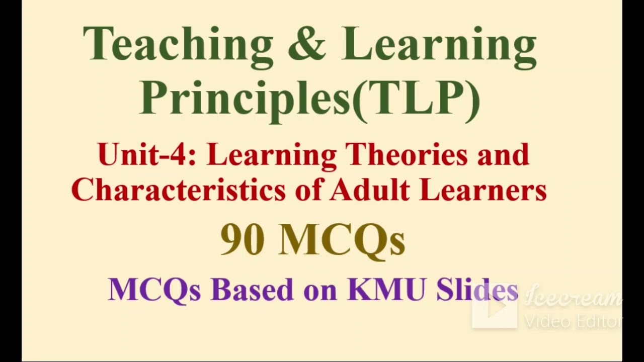Teaching and Learning Principles Unit-4 Learning Theories and Characteristics of Adult 90 MCQS