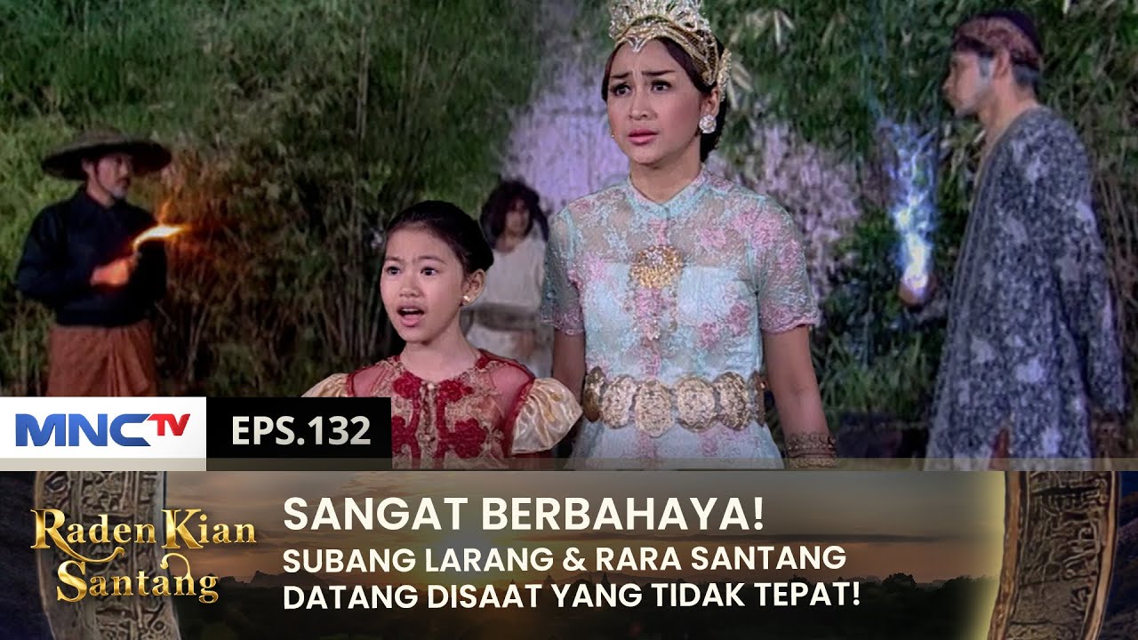 GAWAT Seketika Subang Larang Datang, Ketika Bertengkar | RADEN KIAN SANTANG | EPS. 132 | PART (2/2)