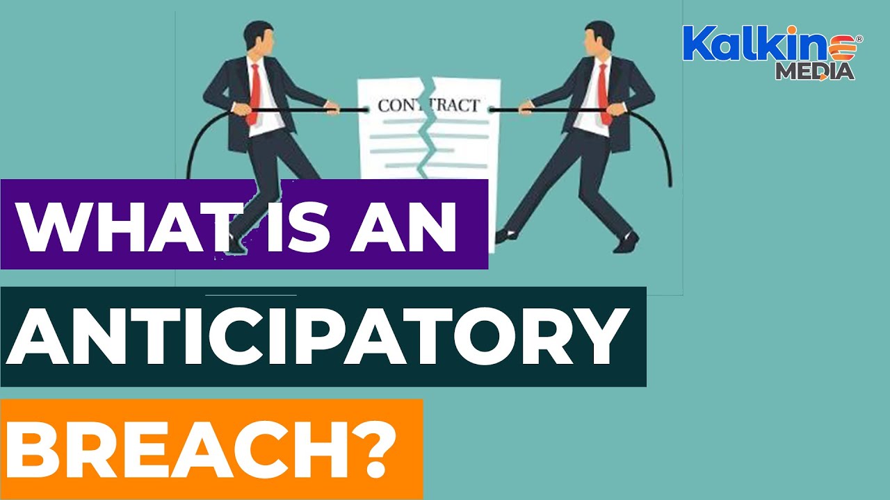 What is an anticipatory breach?