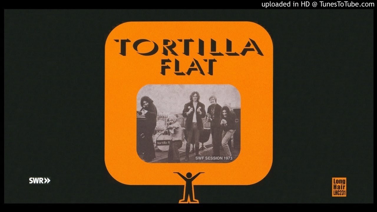 Tortilla Flat ► Tortilla Flat [HQ Audio] SWF Session 1973