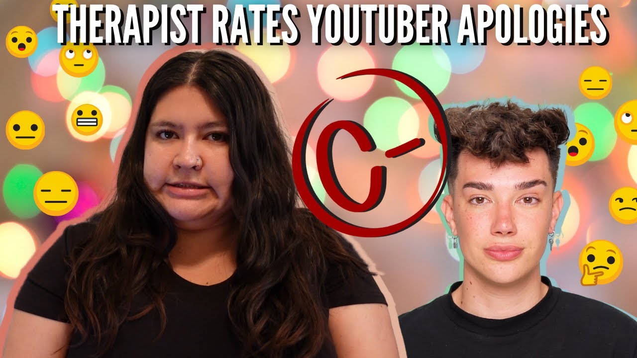 Therapist Rates YouTuber Apology Videos: James Charles