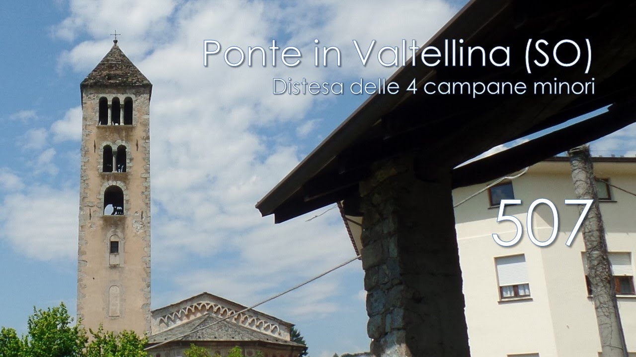 Le campane di Ponte in Valtellina (SO) - Chiesa di S. Maurizio