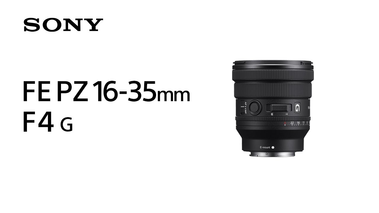 Introducing FE PZ 16-35mm  F4 G | Sony | Lens
