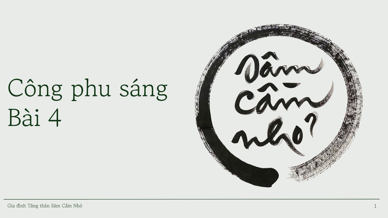 Bài 4 - Tuỳ Hỷ Hồi Hướng | Kinh Pháp Cú - Phẩm Song Yếu - Sâm Cầm Nhỏ