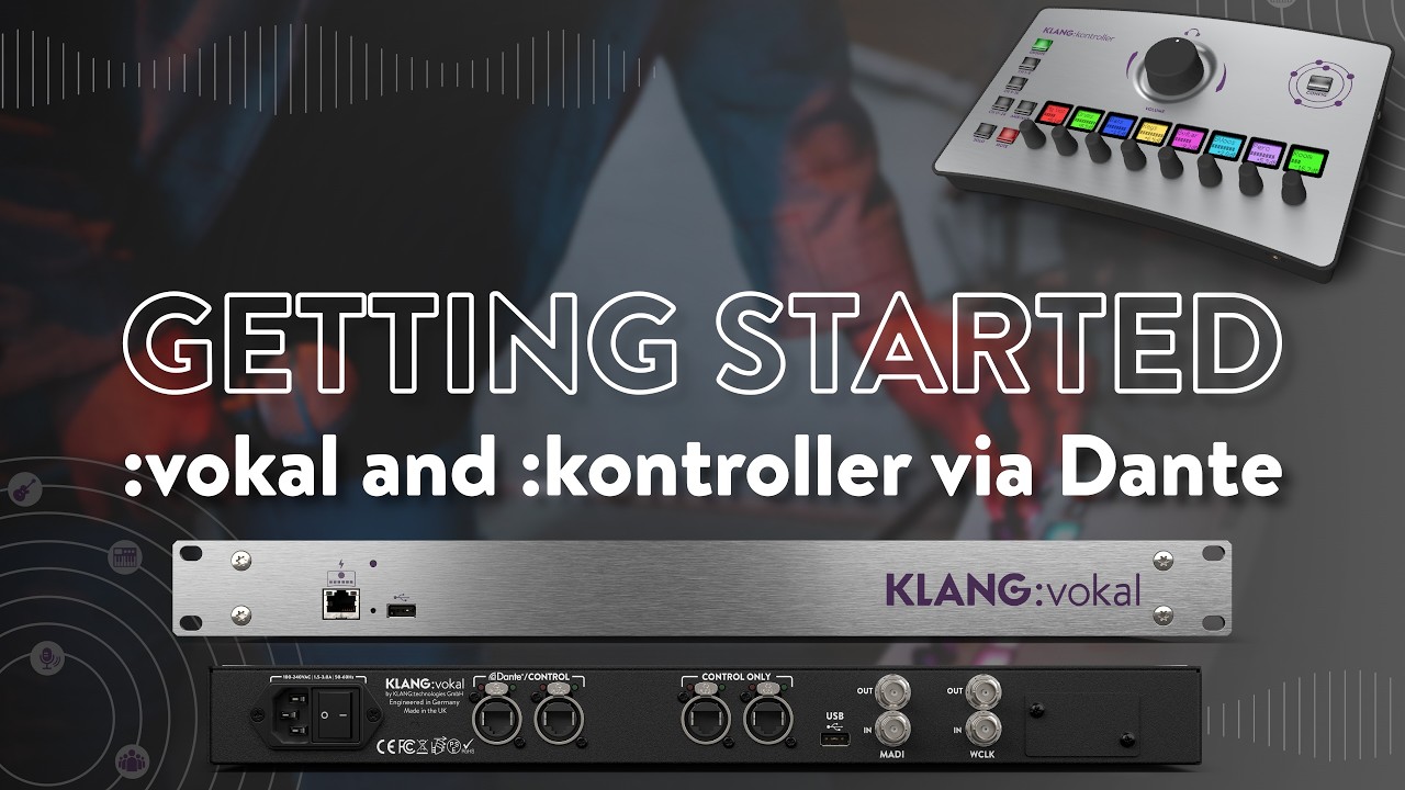Getting Started &mdash; KLANG:vokal and :kontroller via Dante