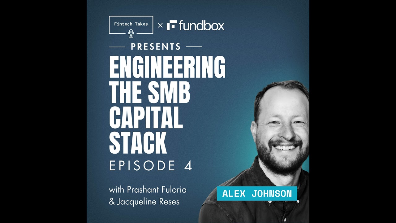 Fintech Takes x Fundbox presents Engineering the SMB Capital Stack Episode 4: The Role of Banks (...