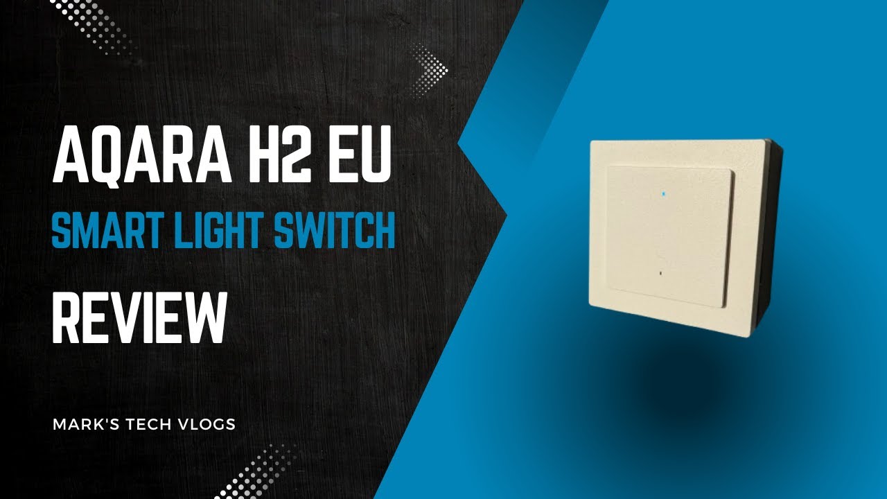 Обзор Aqara H2 EU — умный выключатель света Matter, не требующий нейтрального провода!