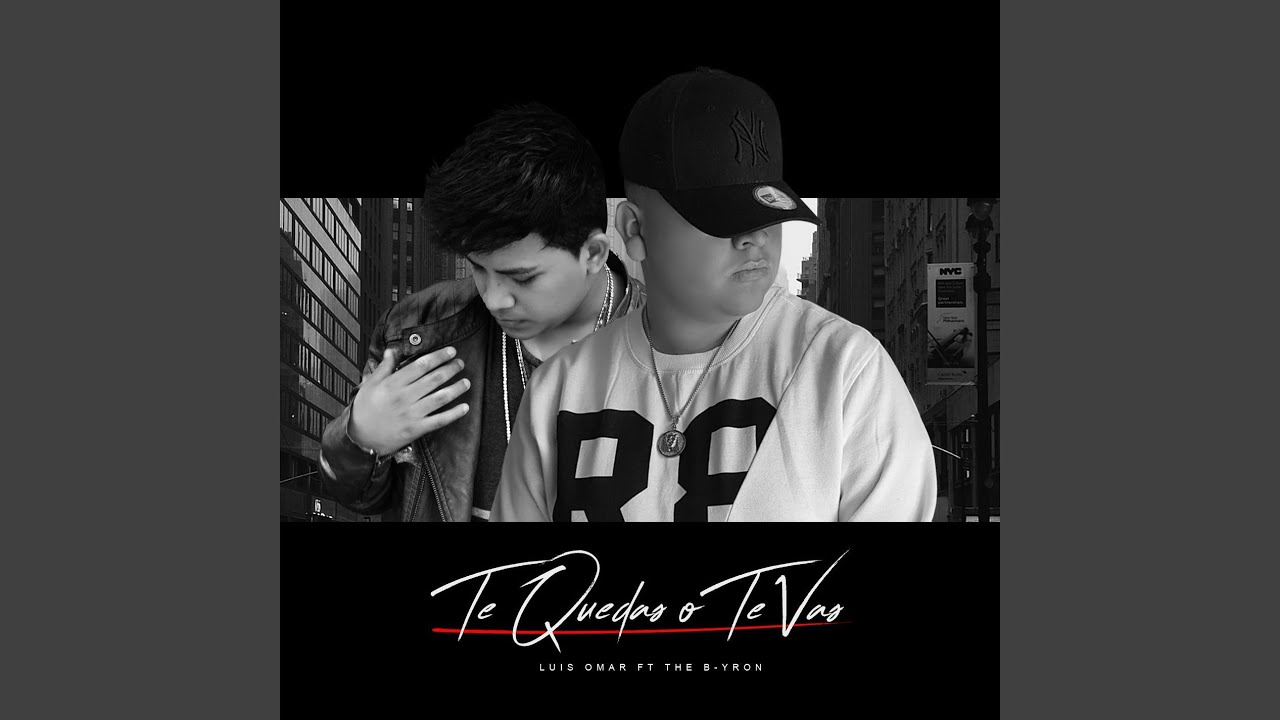 Te Quedas o Te Vas (feat. The Byron)