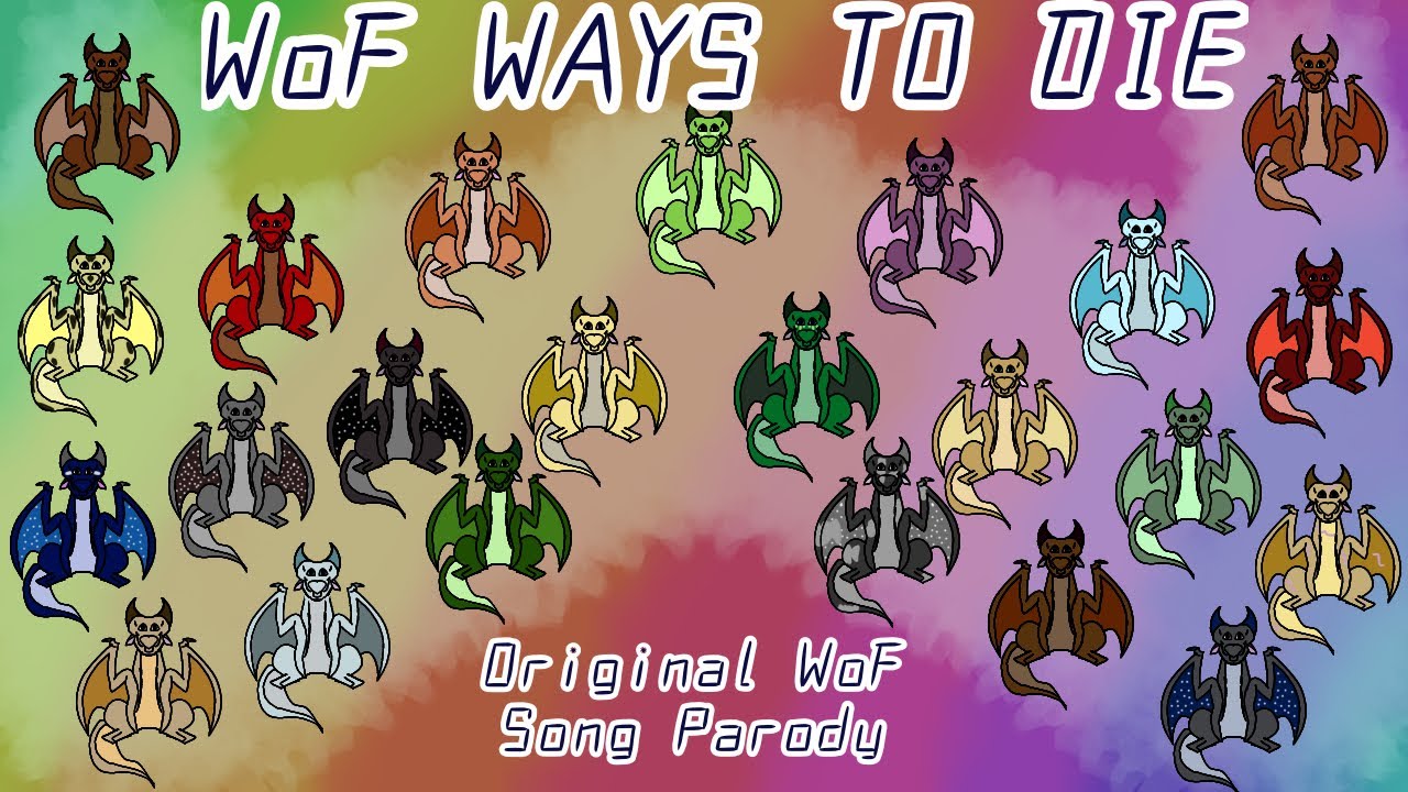 WoF Ways to Die (Dumb Ways to Die Wings of Fire Parody!) ORIGINAL
