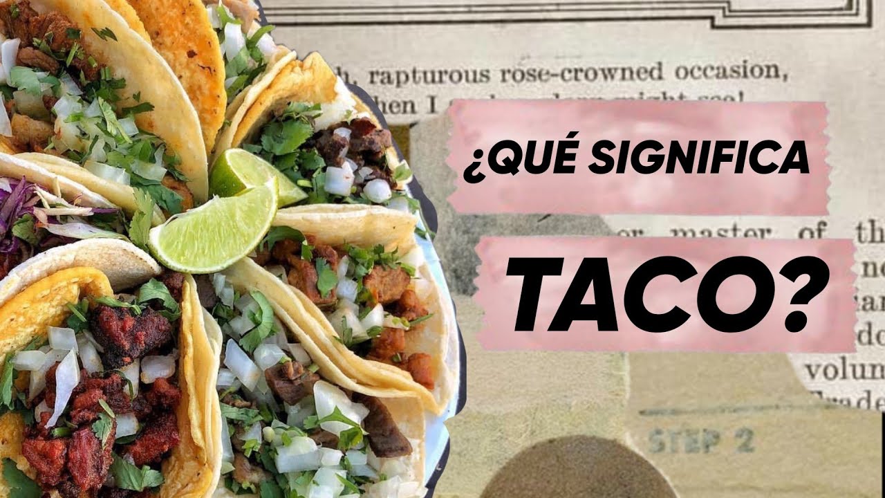 &iquest;De d&oacute;nde viene la palabra TACO y qu&eacute; significa? | M&Aacute;S LITERATURA