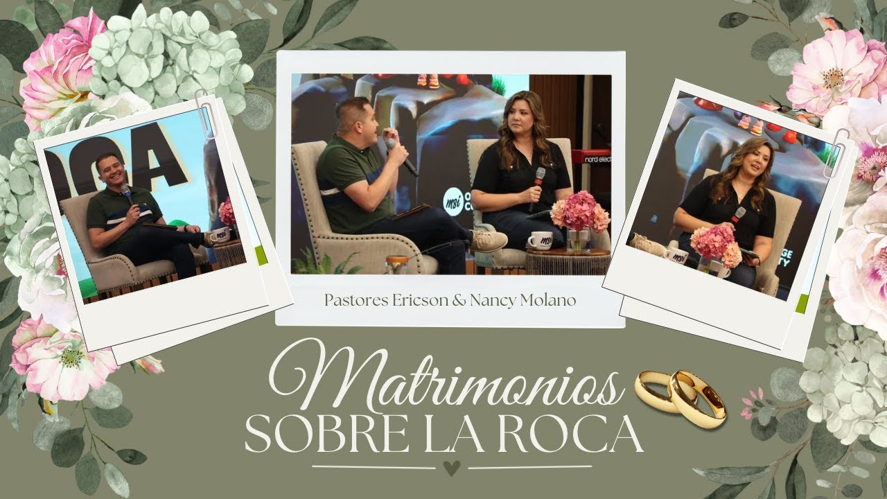 Matrimonios Sobre La Roca | Prs. Ericson y Nancy Molano