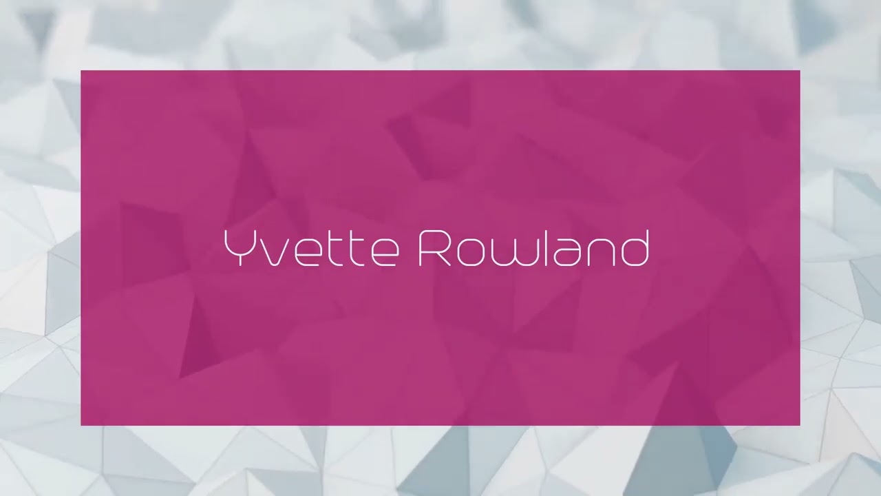 Yvette Rowland - appearance